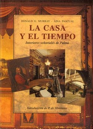 CASA Y EL TIEMPO, LA | 9788476516690 | MURRAY, DONALD G.