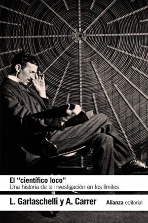 CIENTÍFICO LOCO, EL | 9788491813507 | GARLASCHELLI, LUIGI / CARRER, ALESSANDRA
