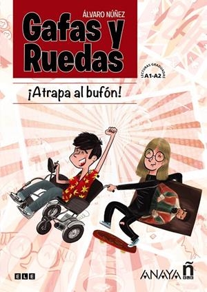 GAFAS Y RUEDAS.¡ATRAPA AL BUFÓN! | 9788469856994 | NÚÑEZ SAGREDO, ÁLVARO