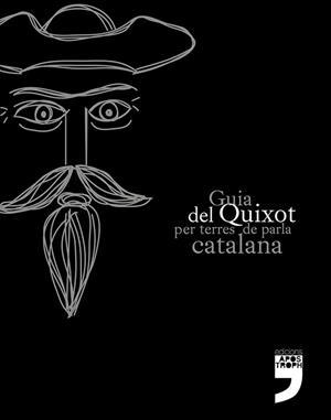 GUIA DEL QUIXOT PER TERRES DE PARLA CATALANA | 9788494522932 | CUADRAT CAPDEVILA, ALEXANDRA / ENCONTRA PONS, ANNABEL