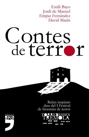 CONTES DE TERROR | 9788494522970 | BAYO, EMILI / DE MANUEL, JORDI / FERNÁNDEZ GÓMEZ, EMPAR / MARÍN RUBIO, DAVID