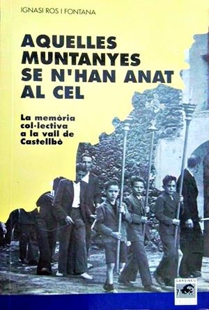 AQUELLES MUNTANYES SE N'HAN ANAT AL CEL | 9788488294692 | ROS FONTANA, IGNASI