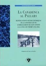 CANADENCA AL PALLARS, LA. REPERCUSSIONS SOCIOECONÒMIQUES DE LA CONSTRUCCIÓ DE L'EMBASSAMENT DE SANT T | 9788496779631 | TARRAUBELLA I MIRABET, XAVIER