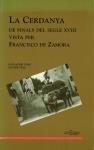 CERDANYA DE FINALS DEL SEGLE XVIII VISTA PER FRANCISCO DE ZAMORA, LA | 9788495194121 | VIGO, SALVADOR / PUIG, XAVIER
