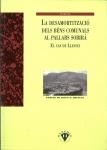 DESAMORTITZACIÓ DELS BÉNS COMUNALS AL PALLARS SOBIRÀ, LA. EL CAS DE LLESSUI | 9788495194176 | GIL I SALVADOR, XAVIER