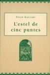 ESTEL DE CINC PUNTES, L' | 9788495194466 | GALLART I FERNÀNDEZ, FELIP
