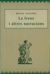 IRENE I ALTRES NARRACIONS, LA | 9788488294654 | FIGUERA, MANEL