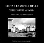 ISONA I LA CONCA DELLÀ VISTES PER JOSEP BOIXADERA | 9788495194268 | AMORÓS CAPDEVILA, FRANCESC / COSTAFREDA PUIGPINÓS, VIRGINIA / REYES BELLMUNT, TERESA
