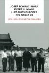 JOSEP BONIFACI MORA. ENTRE LLIMIANA I LES DUES EUROPES DEL SEGLE XX | 9788496779303 | PRATS I ARMENGOL, FRANCESC