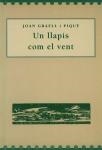 LLAPIS COM EL VENT, UN | 9788488294722 | GRAELL I PIQUÉ, JOAN