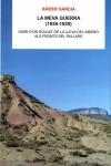 MEVA GUERRA (1936-1939), LA. DIARI D'UN SOLDAT DE LA LLEVA DEL BIBERÓ ALS FRONTS DEL PALLARS | 9788496779891 | GARCÍA, XAVIER