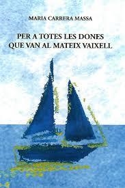 PER A TOTES LES DONES QUE VAN AL MATEIX VAIXELL | 9788496779556 | CARRERA I MASSA, MARÍA