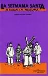 SETMANA SANTA AL PALLARS I AL RIBAGORÇA, LA | 9788488294036 | VIOLANT I SIMORRA, RAMON