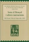 SOTA EL LLENÇOL I ALTRES NARRACIONS | 9788496779402 | BALART I VIDAL, M. ANTÒNIA / CUTXET I DOMÈNECH, FRANCESC / BAYARRI SARDÀ, GUILLEM
