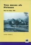 TRES MESOS AL PIRINEU. DIARI DE VIATGE. 1858 | 9788495194237 | TONNELLÉ, ALFRED / CUENCA FLORES, JOSEP MARIA