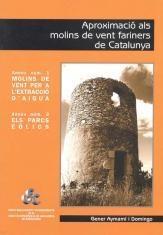 APROXIMACIÓ ALS MOLINS DE VENT FARINERS DE CATALUNYA | 9788485678259 | AYMAMÍ I DOMINGO, GENER