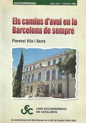 CAMINS D'AVUI EN LA BARCELONA DE SEMPRE, ELS | 9788485678273 | VILA I SERRA, FLORENCI