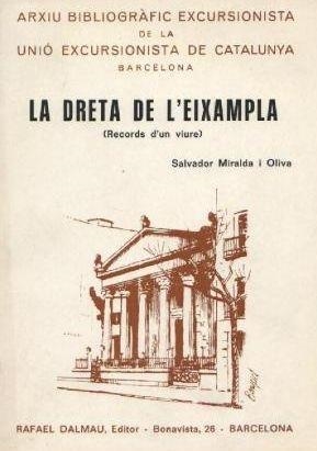 DRETA DE L'EIXAMPLA, LA. RECORDS D'UN VIURE | 9788423203093 | MIRALDA I OLIVA, SALVADOR
