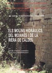 MOLINS HIDRÀULICS DEL MOIANÈS I DE LA RIERA DE CALDES, ELS | 9788485678129 | AYMAMÍ I DOMINGO, GENER / PALLARÈS-PERSONAT, JOAN