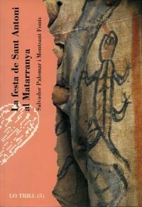 FESTA DE SANT ANTONI AL MATARRANYA, LA | 9788488477064 | PALOMAR I ABADIA, SALVADOR