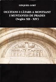 OCCITANS I CÀTARS A MONTSANT I MUNTANYES DE PRADES (SEGLES XII-XIV) | 9788487580345 | GORT I JUANPERE, EZEQUIEL