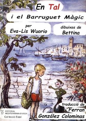 EN TAL I EL BARRUGUET MÀGIC | 9788495565396 | WUORIO, EVA-LIS / GONZÁLEZ COLOMINAS, FERRÁN / BETTINA