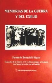 MEMORIAS DE LA GUERRA Y DEL EXILIO | 9788487883538 | BERTAZIOLI RIQUER, FERNANDO
