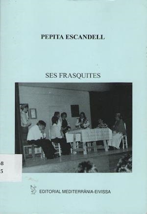 SES FRASQUITES | 9788487883699 | ESCANDELL BONET, PEPITA