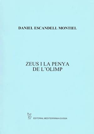ZEUS I LA PENYA DE L'OLIMP | 9788487883941 | ESCANDELL MONTIEL, DANIEL