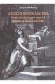 ELECCIONS GENERALS DE 1851. ASSESSINAT DEL DIRIGENT REPUBLICÀ FRANCESC DE PAULA CUELLO PRATS | 9788494127540 | OLLÉ ROMEU, JOSEP M.