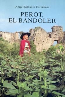 PEROT, EL BANDOLER | 9788423204687 | SALVANS I COROMINAS, ANICET