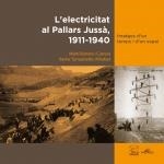 ELECTRICITAT AL PALLARS JUSSÀ, 1911-1940, L'. IMATGES D'UN TEMPS I D'UN ESPAI | 9788496779983 | BONETA I CARRERA, MARTÍ / TARRAUBELLA I MIRABET, XAVIER