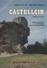 CASTELLCIR (SEGLES X A XVIII). ORIGEN I EVOLUCIÓ | 9788423204595 | DANTÍ I RIU, JAUME / RUIZ I CALONJA, JOAN