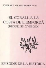 CORALL A LA COSTA DE L'EMPORDÀ (BEGUR, SS. XVIII-XIX), EL | 9788423204717 | GRAU, JOSEP M. T.