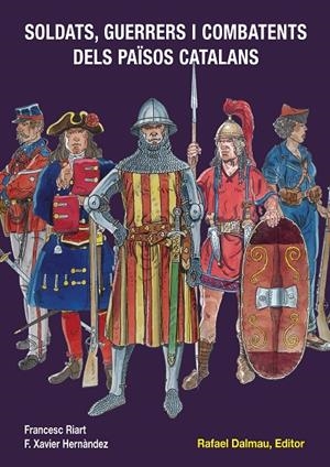 SOLDATS, GUERRERS I COMBATENTS DELS PAÏSOS CATALANS | 9788423207886 | HERNÁNDEZ, F. X.