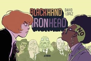 BLACKHAND IRONHEAD | 9788416880959 | LOPEZ, DAVID