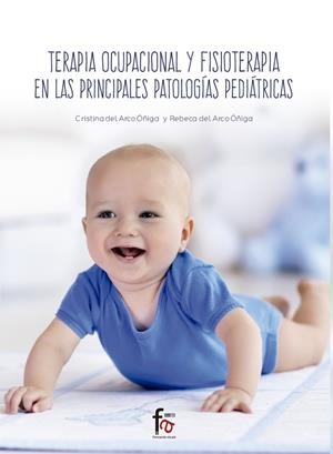 TERAPIA OCUPACIONAL Y FISIOTERAPIA EN LAS PRINCIPALES | 9788413231501 | DEL ARCO, CRISTINA