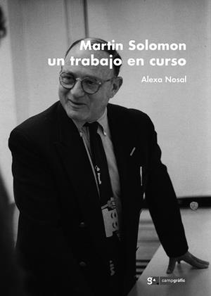 MARTIN SOLOMON UN TRABAJO EN CURSO | 9788496657557 | NOSAL, ALEXA