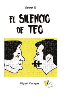 SILENCIO DE TEO, EL | 9788494863110 | VENEGAS, MIGUEL