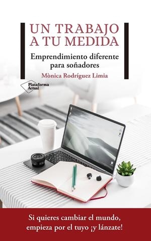 TRABAJO A TU MEDIDA, UN | 9788417622206 | RODRÍGUEZ LIMIA, MÓNICA