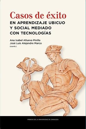 CASOS DE ÉXITO EN APRENDIZAJE UBICUO Y SOCIAL MEDIADO CON TECNOLOGÍAS | 9788417633066 | ALLUEVA PINILLA, ANA I.