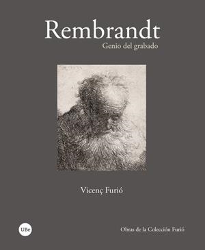 REMBRANDT. GENIO DEL GRABADO | 9788491681472 | FURIO, VICENÇ