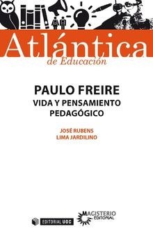 PAULO FREIRE. VIDA Y PENSAMIENTO PEDAGÓGICO | 9788491169543 | RUBENS, JOSÉ