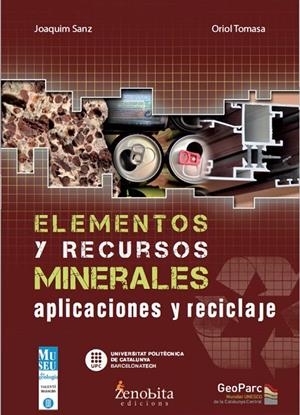 ELEMENTOS Y RECURSOS MINERALES. APLICACIONES Y RECICLAJE | 9788498807196 | SANZ BALAGUÉ, JOAQUIM