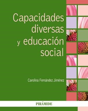 CAPACIDADES DIVERSAS Y EDUCACIÓN SOCIAL | 9788436840582 | FERNÁNDEZ JIMÉNEZ, CAROLINA