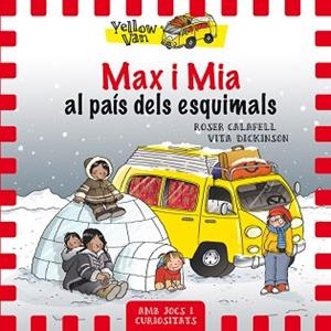 MAX I MIA AL PAÍS DELS ESQUIMALS | 9788424659806 | DICKINSON, VITA / CALAFELL, ROSER