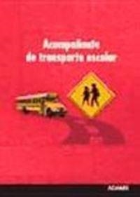 ACOMPAÑANTE DE TRANSPORTE ESCOLAR. | 9788415394709