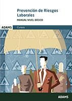 MANUAL NIVEL BÁSICO PREVENCIÓN DE RIESGOS LABORALES | 9788490848548