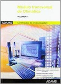 MÓDULOTRANSVERSAL  OFIMÁTICA CERTIFICADOS DE PROFESIONALIDAD (VOLUMEN I). VERSION 2007 | 9788415394808