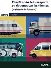 PLANIFICACIÓN DEL TRANSPORTE Y RELACIONES CON CLIENTES (MINISTERIO DE FOMENTO) | 9788490845981